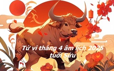 Dự báo tử vi tháng 4 âm lịch tuổi Sửu năm Ất Tỵ 2025 và cách để mang lại vận may, tài lộc cả tháng