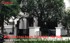 Biệt thự tại Nam Từ Liêm, Hà Nội chạm ngưỡng vài chục tỷ đồng mỗi căn
