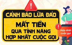 Cảnh báo thủ đoạn lừa đảo bằng tính năng hợp nhất cuộc gọi