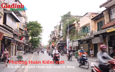 Phường Hoàn Kiếm mới: Giá nhà mặt phố chạm mốc trăm tỷ đồng, thị trường ấm nóng sau sáp nhập