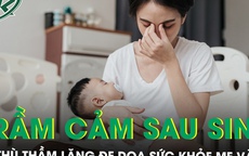 Trầm cảm sau sinh: Kẻ thù thầm lặng đe dọa sức khỏe mẹ và bé