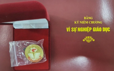 Đáp ứng điều kiện này giáo viên mới nhận được Kỷ niệm chương “Vì sự nghiệp giáo dục"
