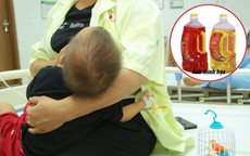 Bé trai hơn 1 tuổi nhập viện do uống nhầm dầu thắp đèn: Bác sĩ cảnh báo thói quen tai hại nhiều gia đình mắc phải
