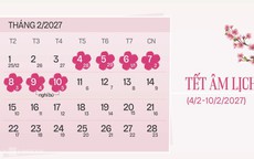Chi tiết 22 ngày nghỉ lễ, Tết trong năm 2027: Tết Nguyên đán Đinh Mùi chính thức nghỉ từ ngày nào?