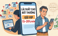 Gửi tiết kiệm lãi suất cao: Cẩn trọng mất quyền kiểm soát tài khoản, mất tiền
