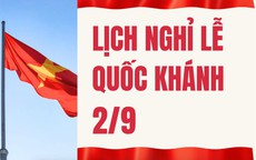 Chi tiết lịch nghỉ lễ Quốc khánh 2/9/2026 dài 5 ngày