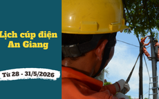 Lịch cúp điện An Giang từ ngày 28 - 31/5/2026: Cúp điện từ 6h đến 19h hàng loạt khu dân cư để sửa chữa trong thời tiết nắng nóng 
