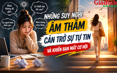 Nhiều người tài giỏi nhưng vẫn bỏ lỡ cơ hội chỉ vì mắc kẹt trong những suy nghĩ này