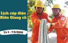 Lịch cúp điện An Giang (Kiên Giang cũ) từ ngày 3 – 7/6/2026: Cúp điện từ 6h đến 19h nhiều khách hàng