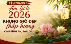 Khung giờ đẹp thắp hương Rằm tháng 5 âm lịch 2026 và 3 lưu ý khi bao sái ban thờ để đón nhiều may mắn