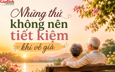 Có 4 điều càng về già càng không nên tiết kiệm, nhất là điều đầu tiên