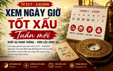 Xem ngày giờ tốt xấu tuần mới từ 27/7 – 2/8/2026 khởi sự hanh thông, đón lộc bình an
