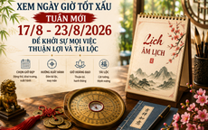 Xem ngày giờ tuần mới 17/8 - 23/8/2026 để khởi sự mọi việc thuận lợi và tài lộc