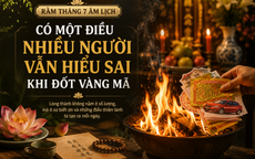 Rằm tháng 7 có một điều nhiều người vẫn hiểu sai khi đốt vàng mã
