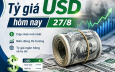 Tỷ giá USD hôm nay 27/8: Đồng Đô la Mỹ 'chợ đen' bán ra ở vùng 26.119 đồng/USD