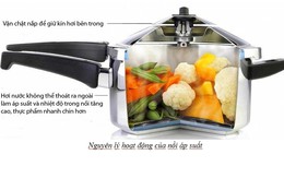 Nồi áp suất hiện đại - “trợ thủ” không thể thiếu trong gian bếp