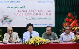 Yêu Hà Nội hơn qua trang viết của nhà báo  Hồ Quang Lợi