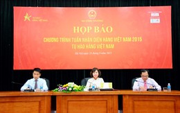 Họp báo thông tin về Tuần nhận diện hàng Việt Nam 2015