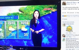 Bản tin dự báo thời tiết cho ngày... 30/2 trên kênh ANTV gây bão mạng