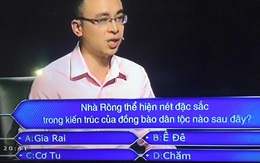 MC Lại Văn Sâm và "Ai là triệu phú" lại gây tranh cãi  vì câu hỏi về nhà Rông