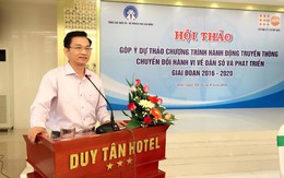 Hội thảo góp ý Dự thảo Chương trình hành động truyền thông chuyển đổi hành vi về DS-KHHGĐ giai đoạn 2016-2020