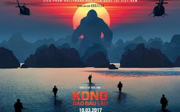 Bom tấn ‘Kong: Skull Island’: Gay cấn, hoành tráng, mãn nhãn