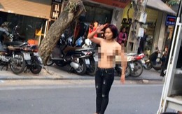 Cô gái trẻ nghi “ ngáo đá”, khỏa thân làm loạn phố cổ Hà Nội
