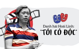 Danh hài Hoài Linh: 'Tôi cô độc'
