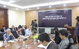 Nhân lực quản trị thông tin là nhân tố quan trọng của Cách mạng 4.0