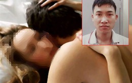 9X quay trộm cảnh ân ái để tống tiền: Gã sở khanh lừa các cô gái PG chỉ bằng 3 câu nói