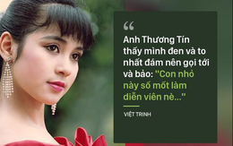 Việt Trinh: Khi nổi tiếng, tôi chèn ép, trả thù người khác và gặp phải quả báo