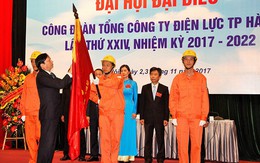 Đại hội Đại biểu Công đoàn Tổng công ty Điện lực TP Hà Nội lần thứ XXIV nhiệm kỳ 2017 – 2022