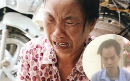 Bi kịch cựu SV Hà Nội có 3 tấm bằng quốc tế vướng vào tội "Giết người": Nỗi đau cùng cực của người mẹ nghèo