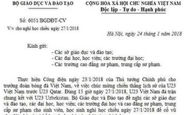 "Chế" công văn Bộ Giáo dục cho nghỉ học xem U23 VN