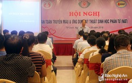 Đẩy mạnh ứng dụng kỹ thuật sinh học phân tử trong an toàn truyền máu