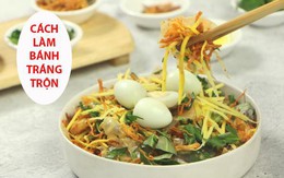 Cách làm bánh tráng trộn ngon đơn giản tại nhà