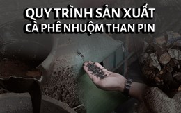 Ớn lạnh khi xem cách sản xuất cà phê nhuộm than pin