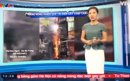 Khán giả bực mình vì VTV 'mang' vụ cháy cột điện ở Huế ra Hà Nội