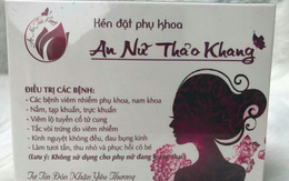 Hà Nội cấm sử dụng, kinh doanh mỹ phẩm Vĩnh Xuân Hồng, An nữ thảo khang