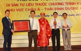 Đón bằng công nhận di sản kí ức thế giới “Hành trình đi sứ Trung Hoa”