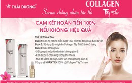 Nhãn hàng Collagen Tây Thi New của Sao Thái Dương cam kết hoàn tiền 100% nếu không hiệu quả