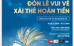 Đón Lễ vui vẻ - Xài thẻ hoàn tiền