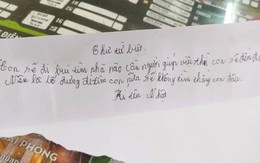 Tìm thấy bé trai 11 tuổi viết thư từ biệt gia đình để đi 'lập nghiệp', nhắn bố đừng đi tìm