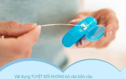8 thứ tuyệt đối không được vứt vào bồn cầu vì cực kỳ "nguy hiểm", nếu ngoan cố có ngày nhà sẽ ngập nước thải