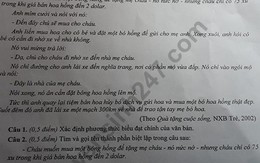 Xôn xao đề thi vào lớp 10 môn Ngữ Văn Quảng Bình giống y hệt đề kiểm tra học kỳ 2 lớp 9 trước đó không lâu