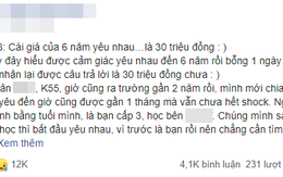 Bị bạn trai 'đá' sau 6 năm yêu nhau, cô nàng cay đắng: 'Cái giá của 6 năm thanh xuân là... 30 triệu đồng?'