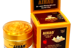 Một lô sản phẩm kem trắng da mặt AIHAO bị cấm lưu hành vì chứa chất không đúng với công bố