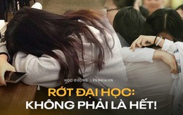 Rớt đại học: Ừ buồn đấy, nhưng chẳng có gì ghê gớm cả!