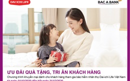 Ưu đãi quà tặng, BAC A BANK tri ân khách hàng tham gia bảo hiểm nhân thọ Dai-ichi Life Việt Nam