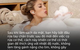 Khi đi tắm, chúng ta nên gội đầu hay cọ rửa cơ thể trước mới ĐÚNG NHẤT? Câu hỏi tưởng vô nghĩa nhưng lại quyết định cực lớn đến sức khỏe của bạn